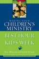Making Your Children's Ministry the Best Hour of Every Kid's Week, Miller Sue