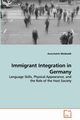 Immigrant Integration in Germany - Language Skills, Physical Appearance, and the Role of the Host Society, Wickboldt Anne-Katrin