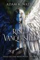 Rise of the Vanquished, Watts Adam K.