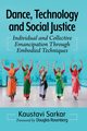 Dance, Technology and Social Justice, Sarkar Kaustavi