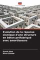 Evolution de la rponse sismique d'une structure en bton prfabriqu avec amortisseurs, Khot Sumit