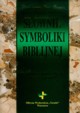 Sownik symboliki biblijnej, Ryken Leland, Wilhoit James C., Longman Tremper