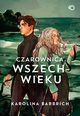 Prosty sposb na bezpami Tom 2 Czarownica wszechwieku, Barbrich Karolina