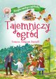 Klasyka modego czytelnika. Tajemniczy ogrd, Burnett Frances Hodgson