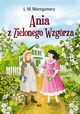 Ania z Zielonego Wzgrza, Montgomery Lucy Maud