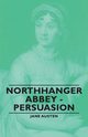 Northhanger Abbey - Persuasion, Austen Jane
