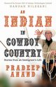 An Indian in Cowboy Country, Anand Pradeep
