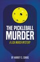 The Pickleball Murder, Caras Harvey