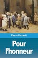 Pour l'honneur, Perrault Pierre