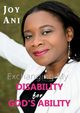 Exchanging My Disability for God's Ability, Ani Joy