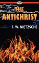 The Antichrist, Nietzsche Friedrich Wilhelm