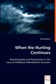 When the Hurting Continues, Dietrich Anne