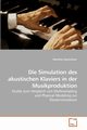 Die Simulation des akustischen Klaviers in der Musikproduktion, Hacksteiner Matthias