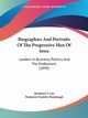 Biographies And Portraits Of The Progressive Men Of Iowa, Gue Benjamin F.