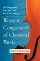 Women Composers of Classical Music, McVicker Mary F.