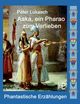 Aaka, ein Pharao zum Verlieben, Lukasch Peter