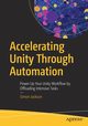 Accelerating Unity Through Automation, Jackson Simon