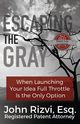 Escaping the Gray, Rizvi John