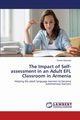 The Impact of Self-Assessment in an Adult Efl Classroom in Armenia, Adourian Sevan