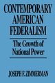 Contemporary American Federalism, Zimmerman Joseph