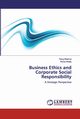 Business Ethics and Corporate Social Responsibility, Sharma Tanuj