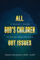 All God's Children Got Issues, Henderson Diane