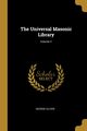 The Universal Masonic Library; Volume V, Oliver George