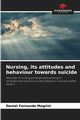 Nursing, its attitudes and behaviour towards suicide, Fernando Magrini Daniel