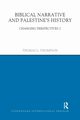 Biblical Narrative and Palestine's History, Thompson Thomas L.
