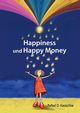 Happiness und Happy Money, Kasischke Rafael D.