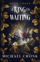 A King in Waiting, Cronk Michael