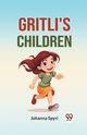 Gritli's Children, Spyri Johanna