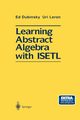 Learning Abstract Algebra with ISETL, Dubinsky Ed