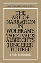 The Art of Narration in Wolfram's Parzival and Albrecht's J Ngerer Titurel, Linda B. Parshall