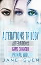 ALTERATIONS TRILOGY, Suen Jane