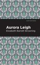 Aurora Leigh, Browning Elizabeth Barrett