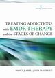 Treating Addictions With EMDR Therapy and the Stages of Change, Abel Nancy J. LCSW LADC
