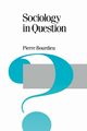 Sociology in Question, Bourdieu Pierre