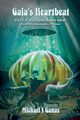 Gaia's Heartbeat - Part Two of the Dolphin Riders Series, Ganas Michael J