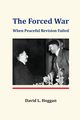 The Forced War, Hoggan David L.