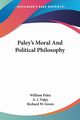 Paley's Moral And Political Philosophy, Paley William