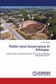 Public land Governance in Ethiopia, Udessa Fraol