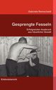 Gesprengte Fesseln, 