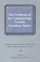 The Problems of Re-Upholstering Certain Furniture Styles - Including Channel Back, Tufted Back, Pillow Back and Ottoman Styles, Luna Benjamin C.