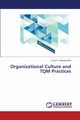 Organizational Culture and TQM Practices, Kaluarachchi K. a. S. P.