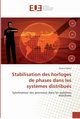 Stabilisation des horloges de phases dans les syst?mes distribus, NOLOT-F