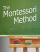 The Montessori Method, Montessori Maria
