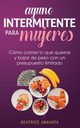 Ayuno Intermitente Para Mujeres, Anahata Beatrice