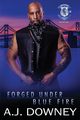 Forged Under Blue Fire, Downey A.J.