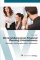 Die Grndung eines Financial Planning Unternehmens, Grger Franz